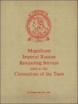 Coll. - Catalogue of Magnificent Imperial Russian Banqueting Services Used at the Coronations of the Tsars