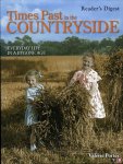 PORTER, Valerie - Times Past in the Countryside. Everyday Life in a Bygone Age.