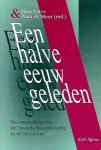 ESTER Hans, DE MOOR WAM (red.) - Een halve eeuw geleden. De verwerking van de Tweede Wereldoorlog in de literatuur