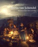 Jan M.M. de Meere - Petrus van Schendel (1806-1870) Een leven tussen licht en donker
