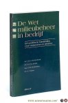 Broek, Mr. J.H.G. van den / mr. F.J.C.M. de Kok / ing. A.P.M. Meulenberg / mr. G.J. Niezen. - De wet milieubeheer in bedrijf : een praktische handleiding voor ondernemer en adviseur.