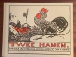 The van Hoytema - Twee Hanen; sprookje van H.C.Andersen