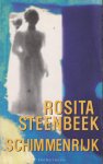 Steenbeek (Utrecht, 25 mei 1959), Rosita - Schimmenrijk - Een Nederlandse beeldhouwster trekt in Italie door het gebied waar de Etrusken leefden, op zoek naar sporen van haar plotseling overleden minnaar Steenbeek (Utrecht, 25 mei 1959), Rosita - Schimmenrijk - Een Nederlandse beeldhouwster trekt in Italie door het gebied waar de Etrusken leefden, op zoek naar sporen van haar plotseling overleden minnaar