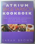Sarah Brown - Atrium Vegetarisch Kookboek - [Een inspirerend kookboek en een onmisbaar naslagwerk inéén]