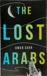 Omar Sakr - The Lost Arabs