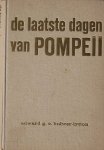 BULWER-LYTTON, G.E., - De laatste dagen van Pompeii.