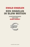 Engelen, Ewald - Ongeluk in slow motion / aantekeningen van een ramptoerist Engelen, Ewald - Ongeluk in slow motion / aantekeningen van een ramptoerist