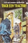 Leeuwen - Leeuwen-van Haaften, G.W. van-Toch een tractor!