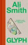 Ali Smith - Glyph