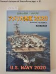 Takada, Yasumitsu (Hrsg.): - Ships of the world. 2020. No. 916. U.S. Navy 2020