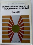 Heuser Karl Chr. - Innenarchitektur + Raumgestaltung Band 2  Gestaltungselemente Entwurf und Planung mit Beispielen und ca. 175 Zeichnungen