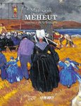 MEHEUT -  Boëll, Denis-Michel: - Mathurin Meheut, aprenteur de la Bretagne.