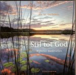 Verboom, Dr. W. - Stil tot God. Bijbelse meditaties