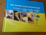 Have, S. ten - Aan Zwolse zorg toevertrouwd, Geschiedenis van de ambulancezorg in de regio IJsselland