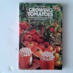 Jones, Clay - Growing Tomatoes ; A guide to successful tomato growing under all conditions