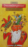 Donk, Edith e.a. - Het Decembergevoel. Ideeen voor vierders en versierders.
