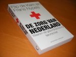 Kam, Flip de en Frans Nypels - De zorg van Nederland. Waarom de gezondheidszorg tekortschiet.