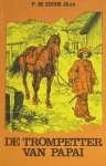 Zeeuw JGzn, P. de - Zeeuw JGzn, P. de-De trompetter van Papai Zeeuw JGzn, P. de - Zeeuw JGzn, P. de-De trompetter van Papai