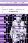 Robert Wardy - Doing Greek Philosophy
