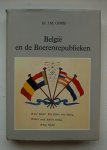 Goris, J.M - Belgie En De Boerenrepublieken . Deel 1