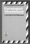 Vries, J. de / Tollenare, F. de - Etymologisch woordenboek