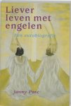 Janny Post - Liever leven met engelen Een autobiografie
