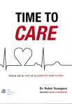 Youngson, Robin - Time to care-  Hoe je van je werk en je patiënten kunt houden