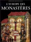 Newman, John Henry, Raymond Oursel; Léo Moulin: - L'europe des Monastères