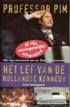 Evert Santegoeds - Professor Pim - Het lef van de Hollandse Kennedy