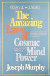 Murphy, Joseph - Amazing Laws of Cosmic Mind Power Murphy, Joseph - Amazing Laws of Cosmic Mind Power