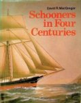 MacGregor, David R. - Schooners in four Centuries