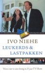 Niehe, Ivo - Leukerds & lastpakken [Wat u niet te zien kreeg in 25 jaar TV Show]