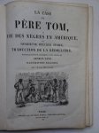 Beecher Stowe, Henriette. - La Case du Père Tom, ou vie des nègres en Amérique. Nouvelle édition augmentée d'une notice de George Sand/ Miss Cumming. L'Allumeur de Réverbères. 2 titles in one binding.