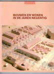  - Bouwen en wonen in de jaren negentig.
