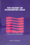 Mary S. Morgan - The History of Econometric Ideas