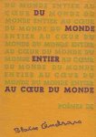 Cendrars, Blaise - Du Monde Entier au Coeur du Monde