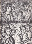 Krause-Zimmer, Hella - Das Zweifache Christusbild in frühchristlicher Kunst und das Rätsel des weissen Junglings in den Theoderich-Mosaiken von Ravenna