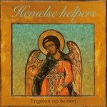 D. Krikhaar 71549, H.G. de Graaff - Hemelse helpers Engelen op ikonen