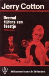 Cotton, Jerry - Overval tijdens een feestje. Politieroman
