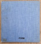 Form: Eine Bilanz uber die Formentwicklung um die Mitte des XX. Jahrhunderts = A Balance Sheet of Mid-Twentieth-Century Trends in Design = Un Bilan de - Form. Eine Bilanz uber die Formentwicklung um die Mitte des XX. Jahrhunderts / A Balance Sheet of Mid-Twentieth-Century Trends in Design / Un Bilan de l'Evolution de la Forme au Milieu du XXe Siecle.