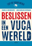 Isabelle Hoebrechts, Ann Caroline Roymans - Beslissen in een VUCA-wereld
