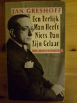 Greshoff, Jan - Een eerlijk man heeft niets dan zijn gelaat, gedichten