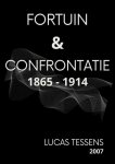 TESSENS Lucas - Fortuin en Confrontatie (1865-1914) in: Jaarverslag Onroerende Voorheffing 2006, pp. 82-114