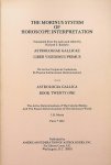 Morin, J.B. - The Morinus System of Horoscope Interpretation. Translated from the Latin and edited by Richard S. Baldwin. Astrologiae Gallicae Liber Vigesimus Primus. De activa Corporum Coelestium Et Passiva Sublunarium Determinatione. Astrologia Gallica Bo... Morin, J.B. - The Morinus System of Horoscope Interpretation. Translated from the Latin and edited by Richard S. Baldwin. Astrologiae Gallicae Liber Vigesimus Primus. De activa Corporum Coelestium Et Passiva Sublunarium Determinatione. Astrologia Gallica Bo...