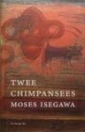 Moses Isegawa & Rien Verhoef - Twee chimpansees