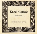 (SCALDEN). OFFEL, Edmond Van - Karel Collens. Eene studie. 6e Jaarboek van de Scalden.