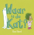 Eva Eland - Waar is de kat?