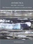 DANSERCOER, DIXIE & PIETERJAN KEMPYNCK - Antarctica 1897/1898 - 2007/2008. Dixie Dansercoer in de voetsporen van Adrien de Gerlache