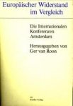 ROON, GER VAN (HERAUSGEGEBEN VON) - Europäischer Widerstand im Vergleich. Die Internationalen Konferenzen Amsterdam
