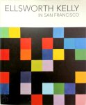 Madeleine Grynsztejn, Ellsworth Kelly, Julian Myers - Ellsworth Kelly in San Francisco